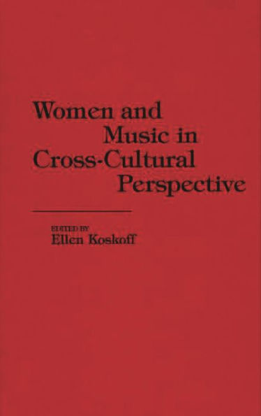 Women and Music in Cross-Cultural Perspective