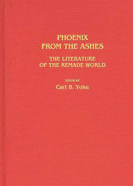 Title: Phoenix From The Ashes, Author: Carl B. Yoke