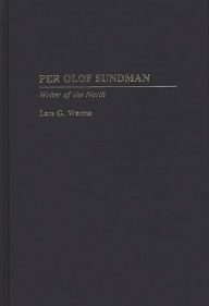 Title: Per Olof Sundman: Writer of the North, Author: Lars G. Warme