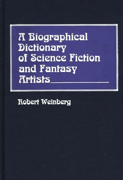 A Biographical Dictionary of Science Fiction and Fantasy Artists