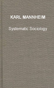 Title: Systematic Sociology: An Introduction to the Study of Society, Author: ABC-CLIO