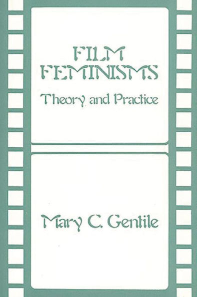 Film Feminisms: Theory and Practice