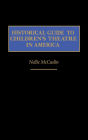 Historical Guide to Children's Theatre in America