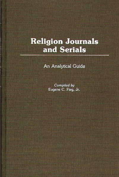 Religion Journals and Serials: An Analytical Guide