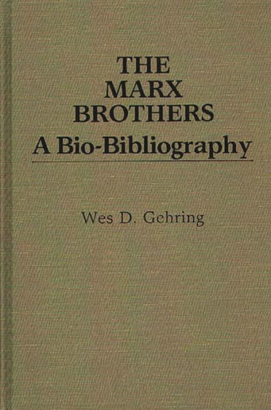 The Marx Brothers: A Bio-Bibliography