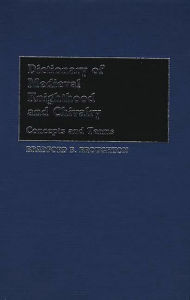 Title: Dictionary of Medieval Knighthood and Chivalry: Concepts and Terms, Author: Bradford A. Broughton