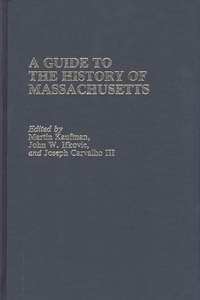 A Guide to The History of Massachusetts