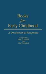 Title: Books for Early Childhood: A Developmental Perspective, Author: Jean Pardeck