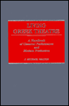 Title: Living Greek Theatre: A Handbook of Classical Performance and Modern Production, Author: J. M. Walton