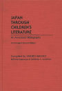 Japan Through Children's Literature: An Annotated Bibliography; Enlarged