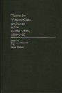 Theatre for Working-Class Audiences in the United States, 1830-1980