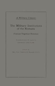 Title: The Military Institutions of the Romans, Author: Bloomsbury Academic