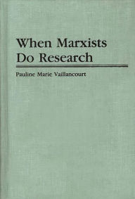 Title: When Marxists Do Research, Author: Pauline Vaillancourt