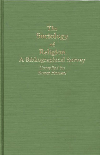 The Sociology of Religion: A Bibliographical Survey