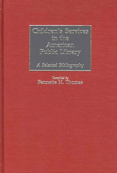 Children's Services in the American Public Library: A Selected Bibliography