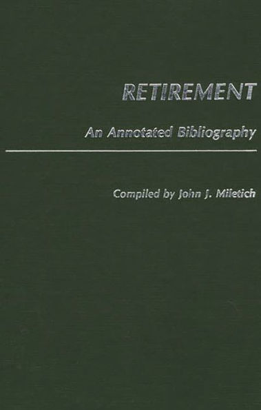 Retirement: An Annotated Bibliography