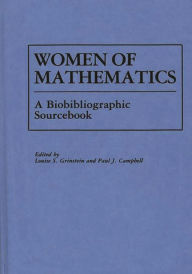 Title: Women of Mathematics: A Bio-Bibliographic Sourcebook, Author: Paul J. Campbell