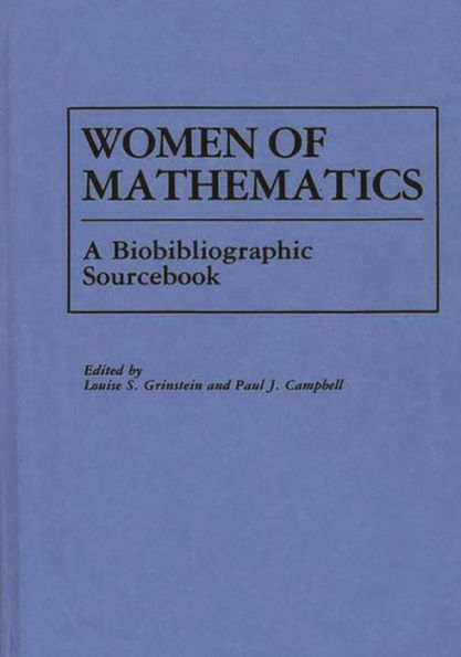 Women of Mathematics: A Bio-Bibliographic Sourcebook