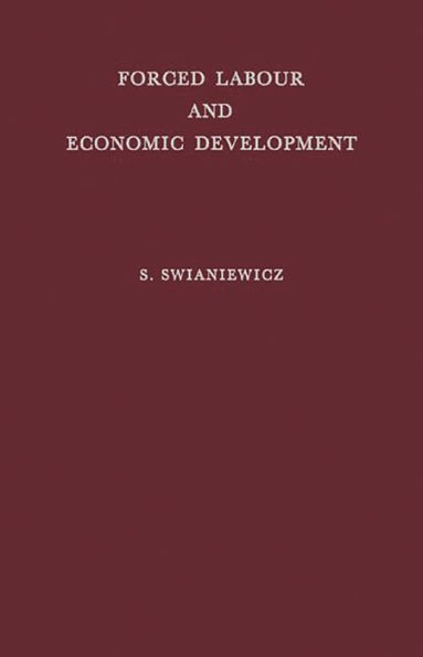 Forced Labour and Economic Development: An Enquiry into the Experience of Soviet Industrialization