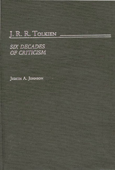 J.R.R. Tolkien: Six Decades of Criticism