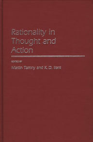 Title: Rationality in Thought and Action, Author: K D Irani