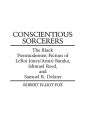 Conscientious Sorcerers: The Black Postmodernist Fiction of LeRoi Jones/Amiri Baraka, Ishmael Reed, and Samuel R. Delany