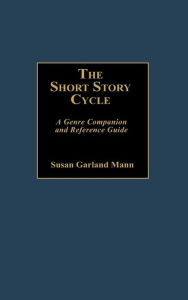 Title: The Short Story Cycle: A Genre Companion and Reference Guide, Author: Susan Mann