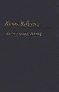 Title: Klaus Rifbjerg, Author: Charl S. Gray