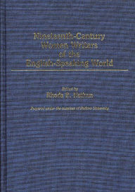 Title: Nineteenth-Century Women Writers of the English-Speaking World, Author: Bloomsbury Academic