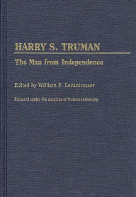 Title: Harry S. Truman: The Man from Independence, Author: Halford R. Ryan