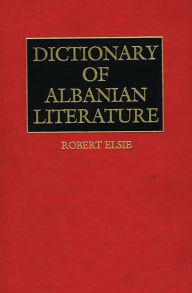 Title: Dictionary of Albanian Literature, Author: Robert Elsie