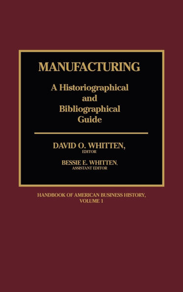 Manufacturing: A Historiographical and Bibliographical Guide