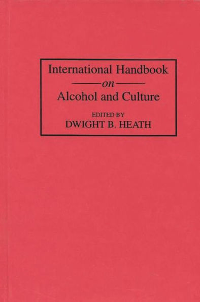 International Handbook on Alcohol and Culture