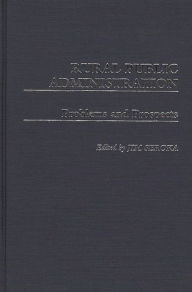 Title: Rural Public Administration: Problems and Prospects, Author: James H. Seroka