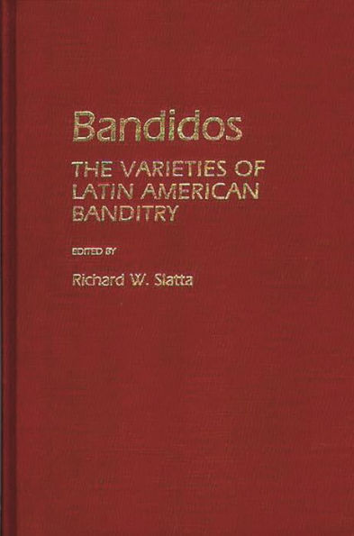 Bandidos: The Varieties of Latin American Banditry