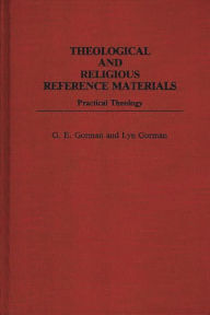 Title: Theological and Religious Reference Materials: Practical Theology, Author: Gary E. Gorman