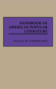 Title: Handbook of American Popular Literature, Author: M. Thomas Inge