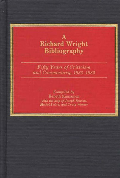 A Richard Wright Bibliography: Fifty Years of Criticism and Commentary, 1933-1982