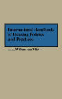 International Handbook of Housing Policies and Practices
