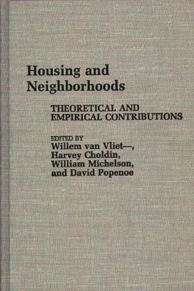 Housing and Neighborhoods: Theoretical and Empirical Contributions