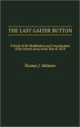 The Last Gaiter Button: A Study of the Mobilization and Concentration of the French Army in the War of 1870