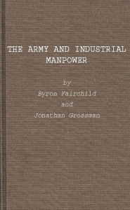 Title: The Army and Industrial Manpower, Author: Bloomsbury Academic