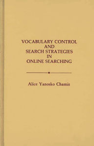 Vocabulary Control And Search Strategies In Online Searching