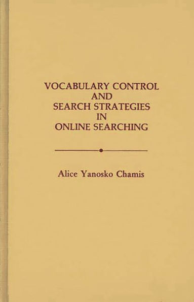 Vocabulary Control and Search Strategies in Online Searching