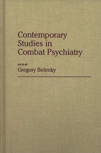 Contemporary Studies in Combat Psychiatry