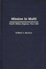 Mission in Mufti: Brazil's Military Regimes, 1964-1985