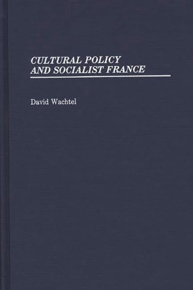 Cultural Policy and Socialist France