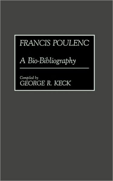 Francis Poulenc: A Bio-Bibliography