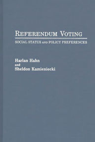 Title: Referendum Voting: Social Status and Policy Preferences, Author: Harlan Hahn