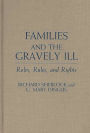 Families and the Gravely Ill: Roles, Rules, and Rights